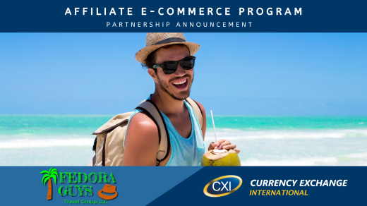 Currency Exchange International and Fedora Guys Travel Group Announce Affiliate E-Commerce Partnership